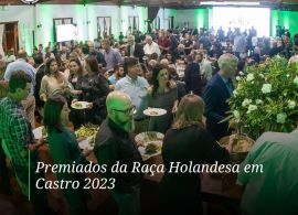 APCBRH homenageia Criadores Destaques da Raça Holandesa em Produção, Conformação, Qualidade, Saúde e Genética no Paraná